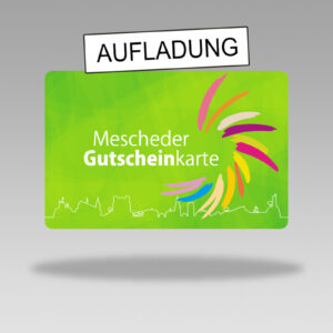 Mescheder Gutscheinkarte Aufladung